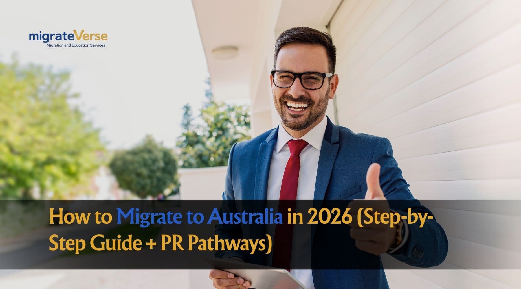 How to Migrate to Australia in 2026 (Step-by-Step Guide + PR Pathways)