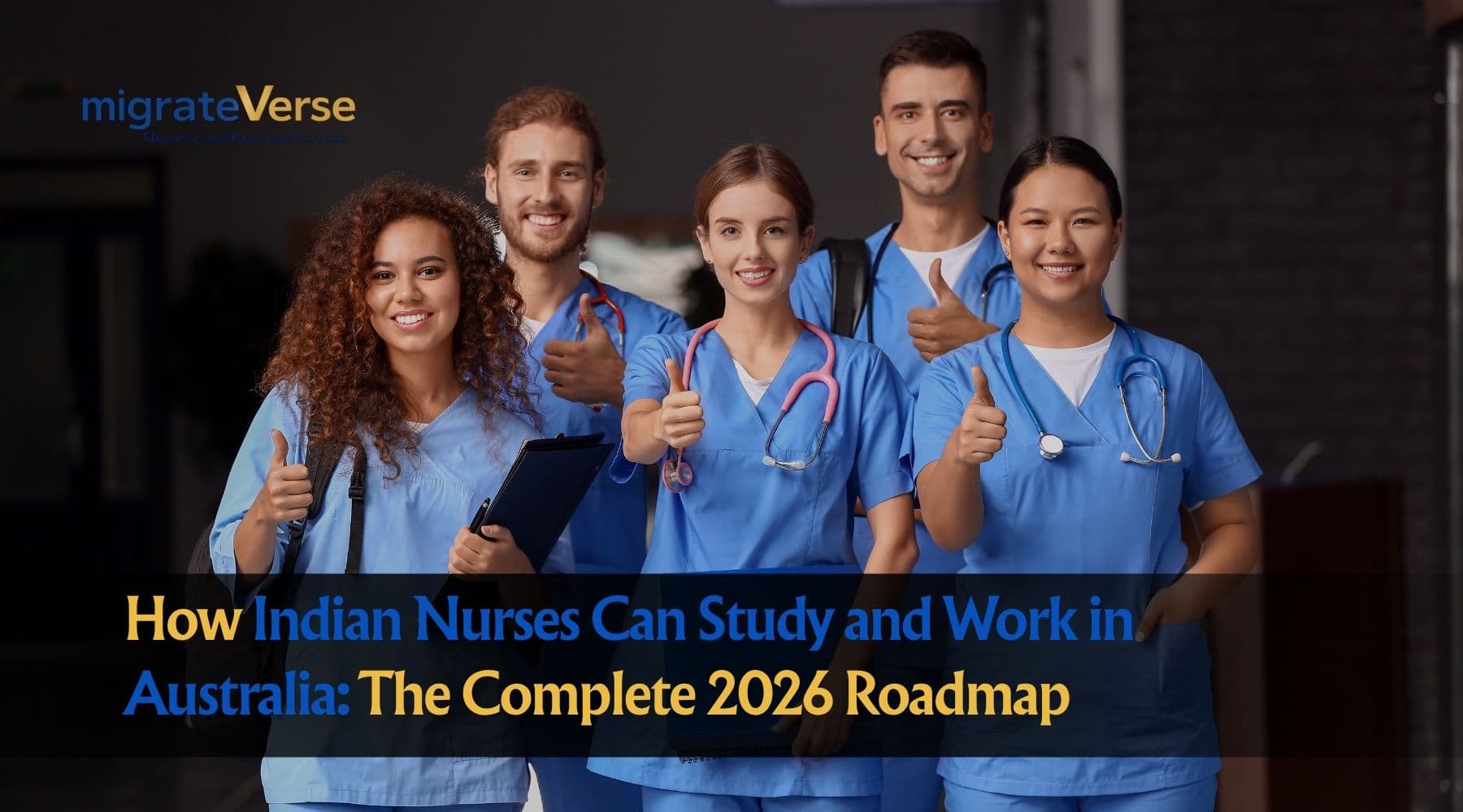 How Indian Nurses Can Study and Work in Australia: The Complete 2026 Roadmap