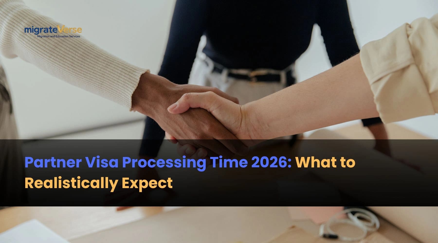 Partner Visa Processing Time 2026: What to Realistically Expect