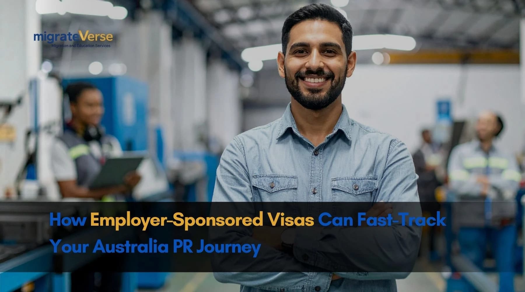How Employer-Sponsored Visas Can Fast-Track Your Australia PR Journey