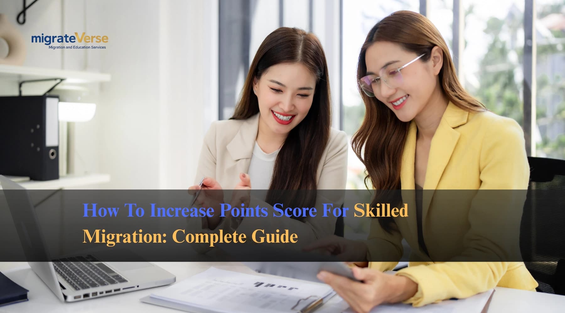 How To Increase Points Score For Skilled Migration: Complete Guide