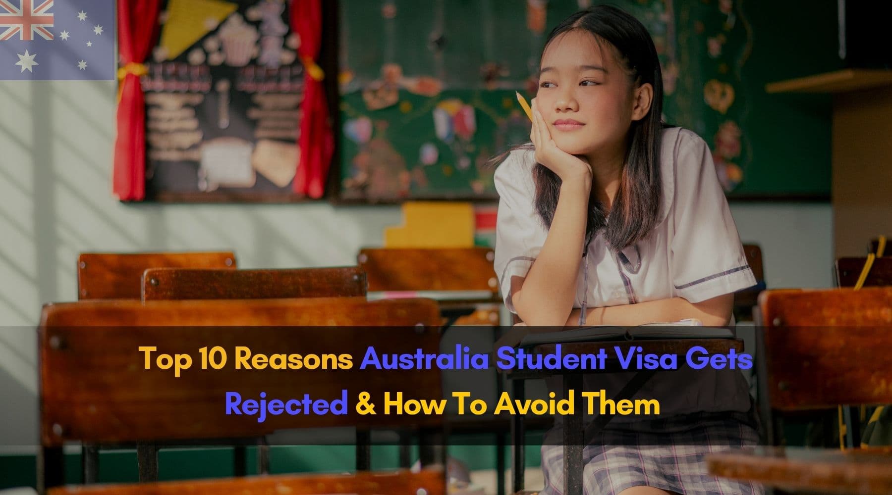 Top 10 Reasons Australia Student Visa Gets Rejected & How To Avoid Them