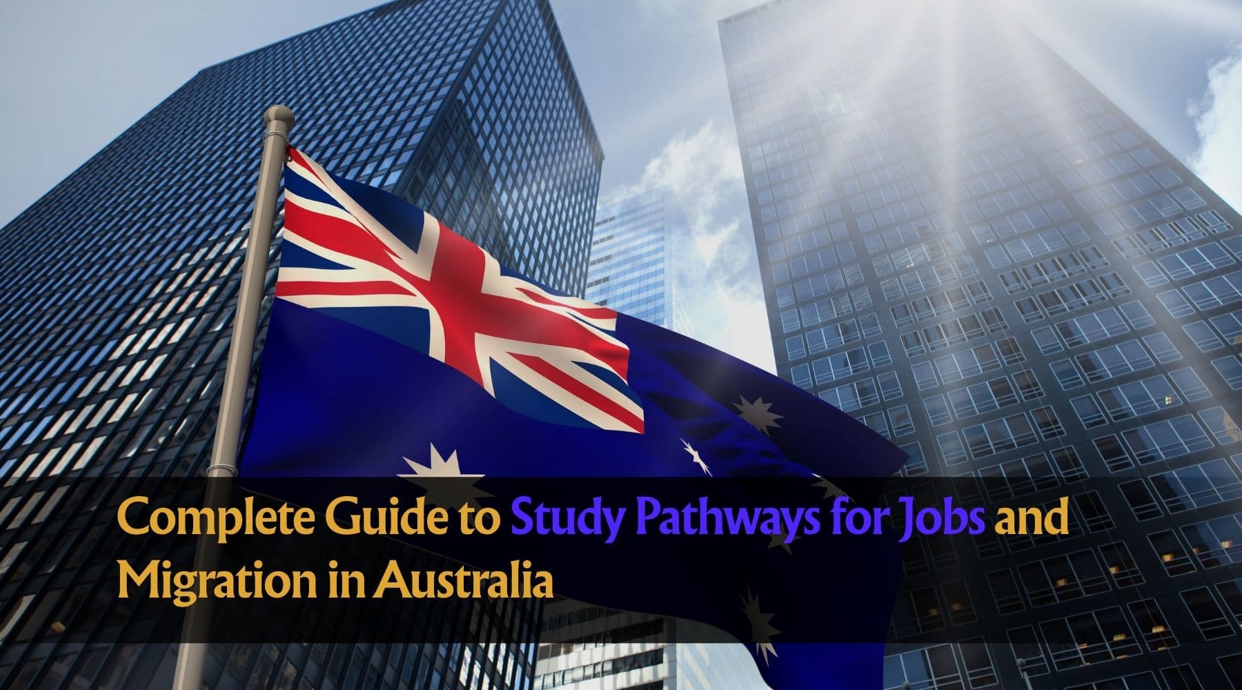 Study Pathways in Australia for Jobs and PR Success
