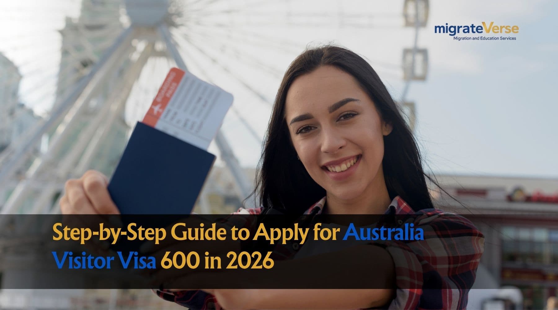 Step-by-Step Guide to Apply for Australia Visitor Visa 600 in 2026