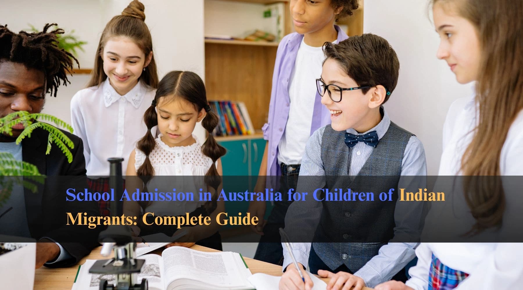 School Admission in Australia for Children of Indian Migrants: Complete Guide